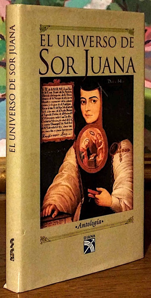 Item #9660 El Universo De Sor Juana. Juana Inés de la Cruz.