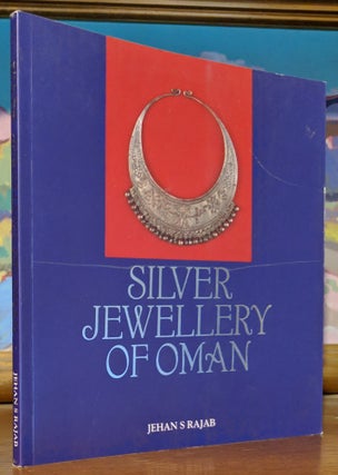 Item #9669 Silver Jewelry of Oman. Jehan S. Rajab