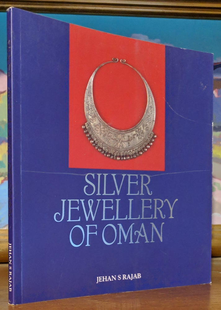 Item #9669 Silver Jewelry of Oman. Jehan S. Rajab.