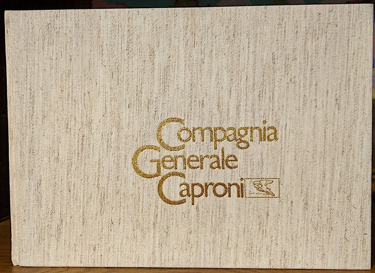 Item #9671 Compaginia Generale Caproni. Structures, Activities-Strategies, Market Fields. Compaginia Generale Caproni.