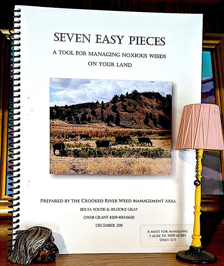 Item #9677 Seven Easy Pieces. A Tool For Management Noxious Weeds on Your Land. Berta Youtie, Brooke Gray.