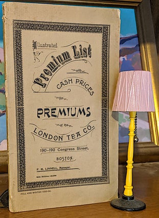 Item #9737 Illustrated Premium List with Cash Prices for Premiums of the London Tea Co. London...