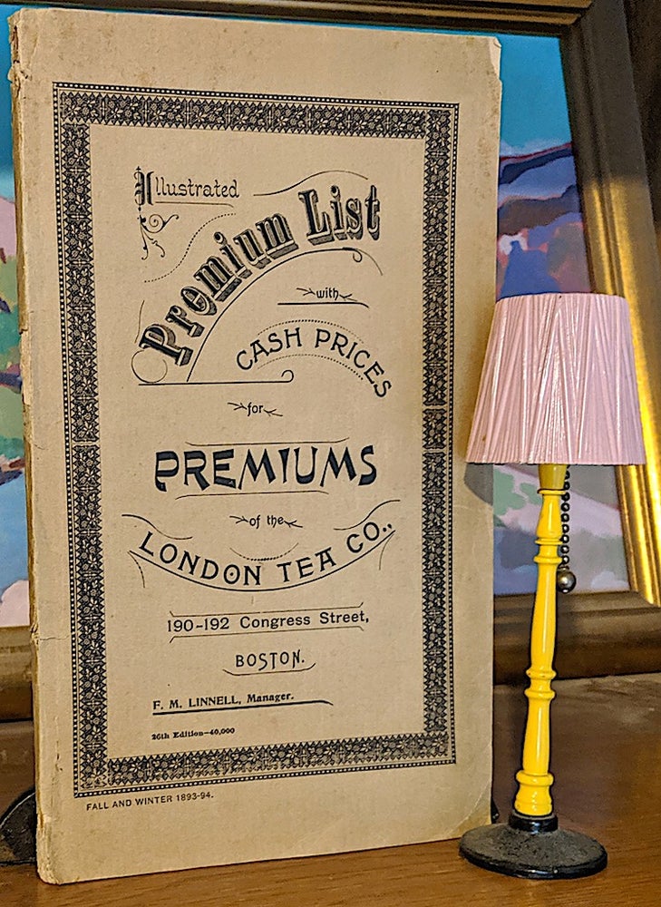 Item #9737 Illustrated Premium List with Cash Prices for Premiums of the London Tea Co. London Tea Co, Manager F. M. Linnell.