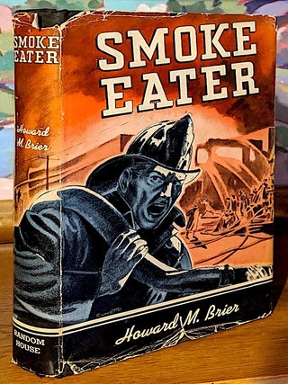 Item #9741 Smoke Eater. Howard M. Brier