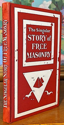 Item #9778 The Story of Free Masonry. W. G. Sibley