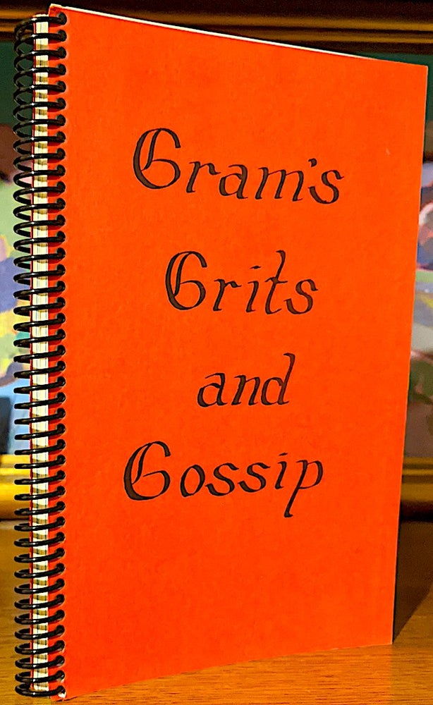 Item #9815 Gram's Grits and Gossip [Cook Book]. Minnie Skjonsby.