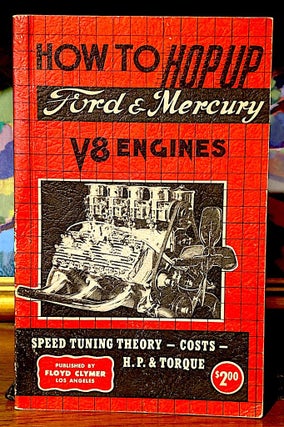 Item #9825 How to Hop Up Ford & Mercury V8 Engines. Roger Huntington
