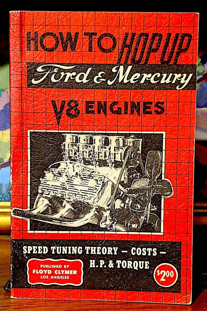 Item #9825 How to Hop Up Ford & Mercury V8 Engines. Roger Huntington.