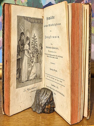 Gemälde häuslicher Glückseligkeiten für Jungfrauen Von Wilhelmine Halberstadt. Vorsteherin einer Von ihr Selbat errichteten weiblichen Lehr -- und Bildungsanstalt zu Trier ... Volumes 1 & 2 in one volume: 1820, 1821