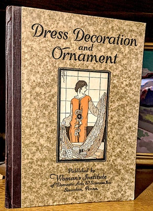 Item #9857 Dress and Decoration and Ornament. Illustrations, instruction, ideas, and suggestions...