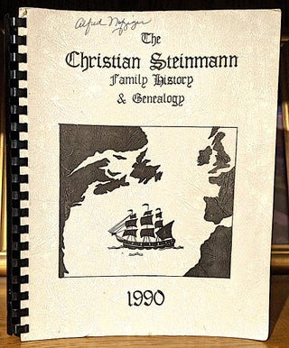 Item #9863 The Family History and Genealogy of Christian Steinman(n) and Veronica Eyer. -- Cover...