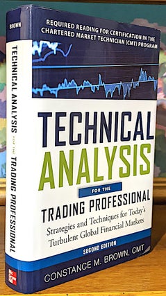 Item #9872 Technical Analysis for the Trading Professional. Constance M. Brown