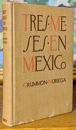 Item #9873 Treses en Mexico. A Spanish Conversational Reader. Stuart E. Grummon, Alfredo de...