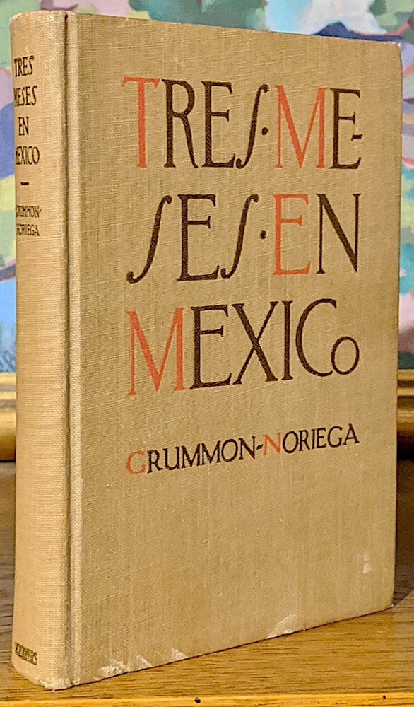 Item #9873 Treses en Mexico. A Spanish Conversational Reader. Stuart E. Grummon, Alfredo de Noriega Jr.