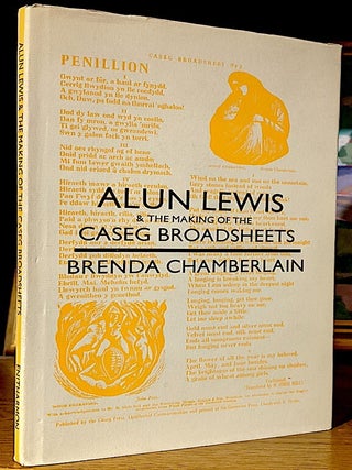 Alun Lewis & the Making of the Caseg Broadsheets. With a Letter From Vernon Watkins and a Checklist of the Broadsheets