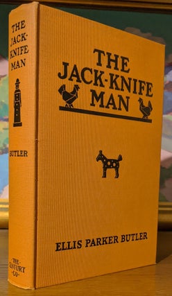 Item #9903 The Jack-Knife Man. Ellis Parker Butler