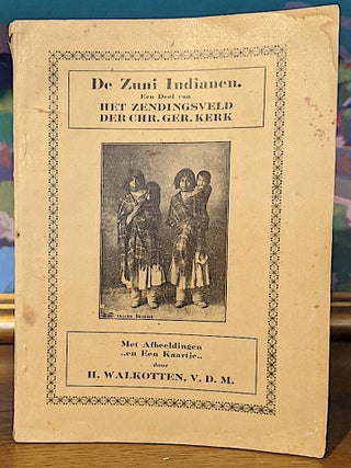 Item #9908 De Zuni Indianen : een deel van het zendingsveld der Chr. Ger. Kerk : met afbeeldingen...