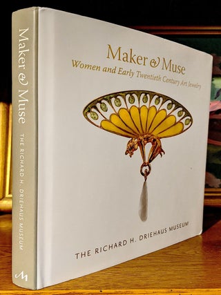 Item #9930 Makers & Muse. Women and Early Twentieth Century Art Jewelry. Elyse Zorn Karlin,...