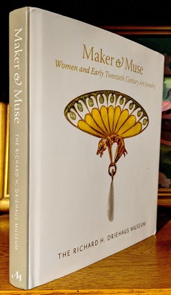 Item #9930 Makers & Muse. Women and Early Twentieth Century Art Jewelry. Elyse Zorn Karlin,...