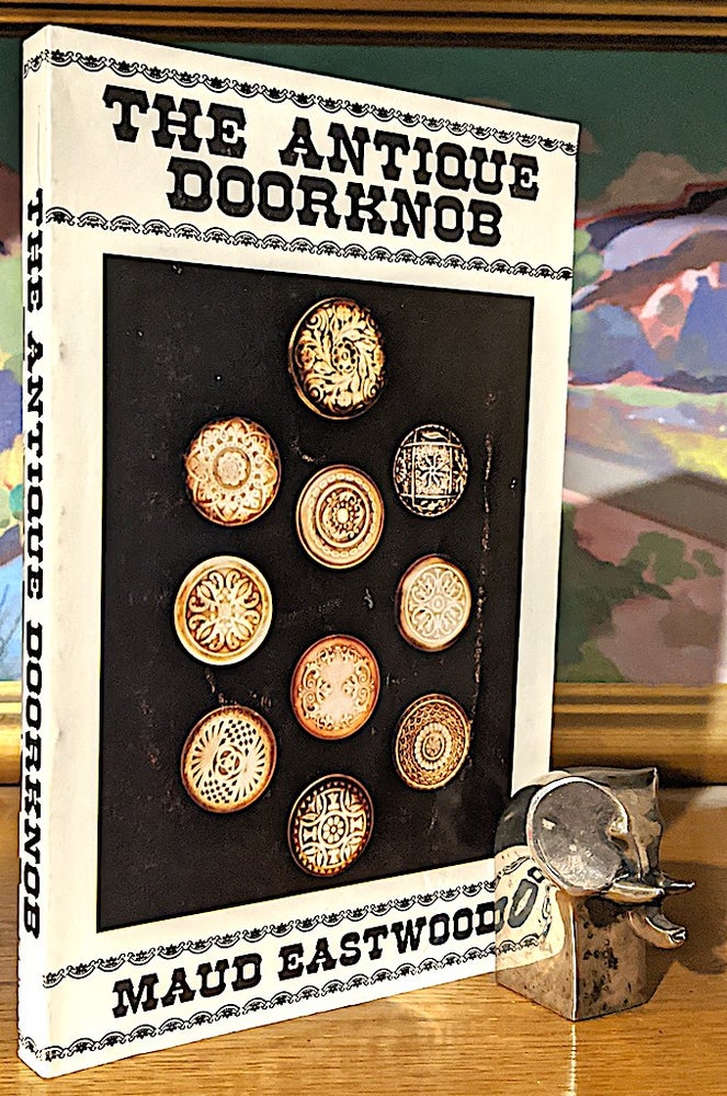 Item #9932 The Antique Doorknob. Maudie Eastwood.