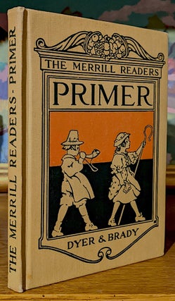 Item #9950 The Merrill Readers Primer. Franklin B. Dyer, Mary J. Brady