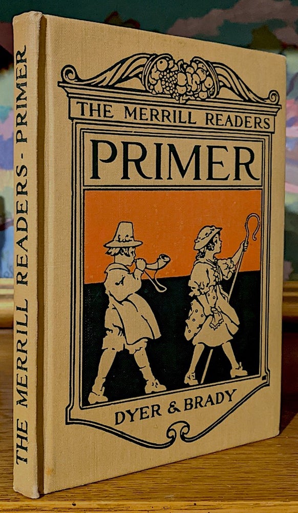 Item #9950 The Merrill Readers Primer. Franklin B. Dyer, Mary J. Brady.