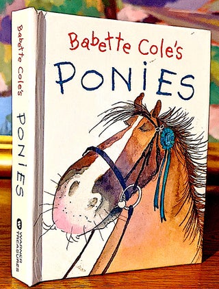 Item #9959 Babette Cole's Ponies -- Pop-Ups Designed by Jim Deesing, Paper Engineering by Bruce...