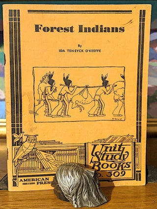 Item #9964 Forest Indians. - Unit Study Book No. 309. whose familyfor four generations have known...