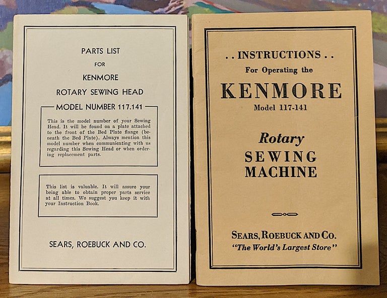 Instructions For Operating the Kenmore Model 117-141 Rotary Sewing