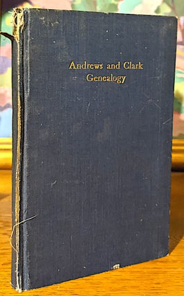 Item #9976 Genealogical Biography of Charles T. and Mary E. Clark Andrews. the Husband in Memory...