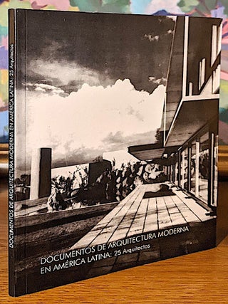 Item #9992 Documentos de Arquitectura Moderna En America Latina: 25 Arquitectos. -- Modern...